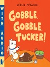 Cover image for Gobble, Gobble, Tucker!